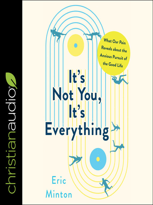 Title details for It's Not You, It's Everything by Eric Minton - Available